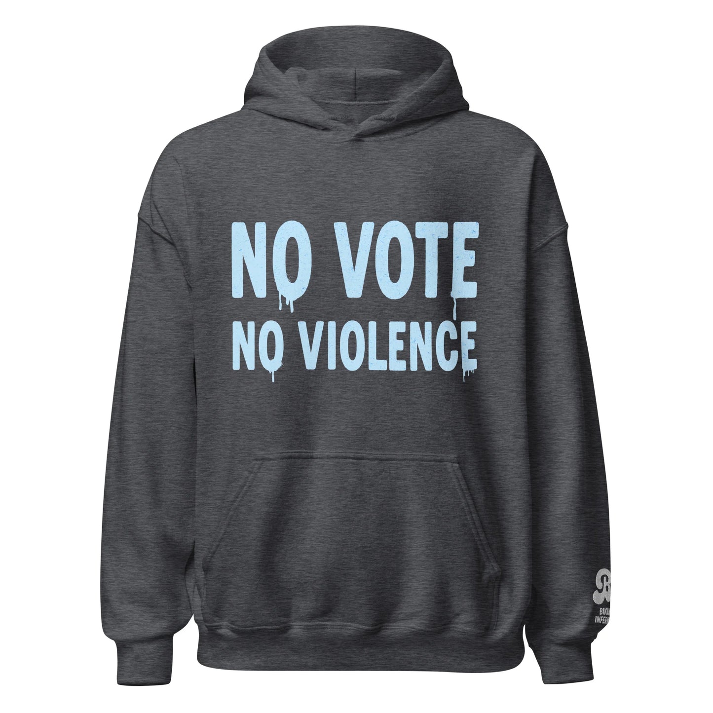 No Vote No Violence / Hoodie