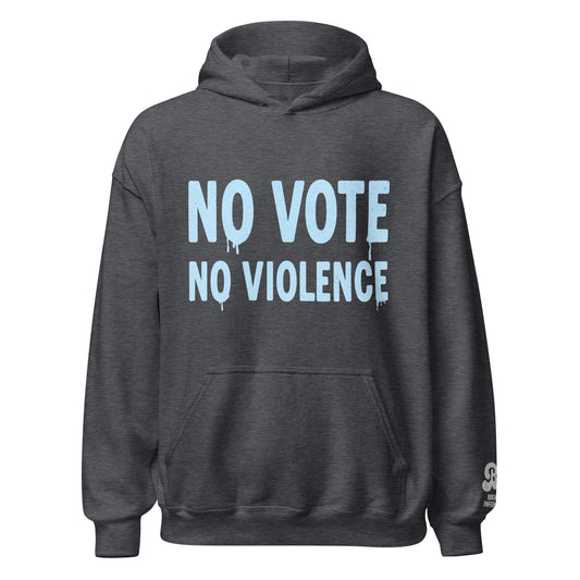 No Vote No Violence / Hoodie