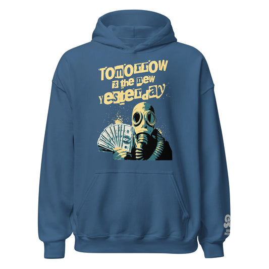 Tomorrow is the new yesterday / Hoodie